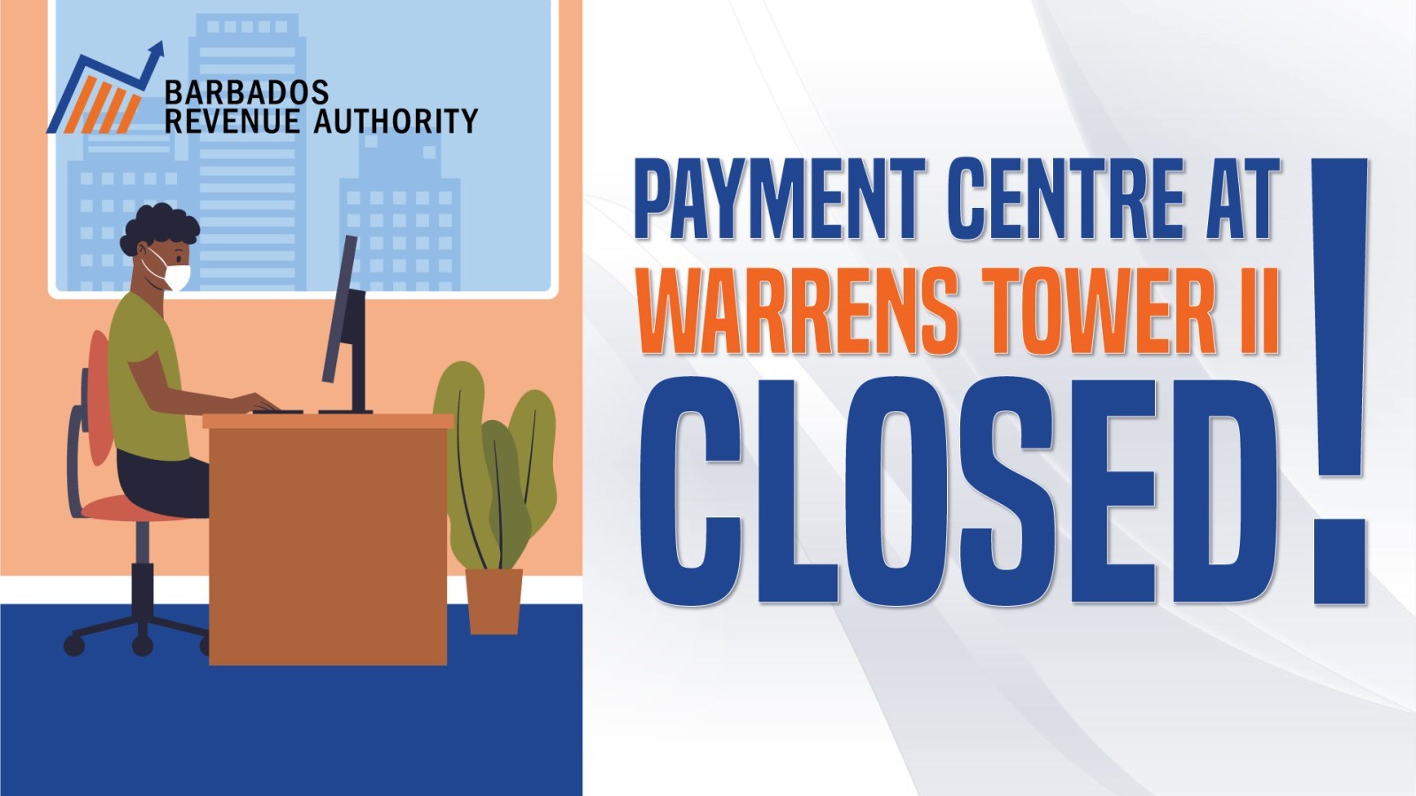 Payment Centre at Warrens Tower II Closed